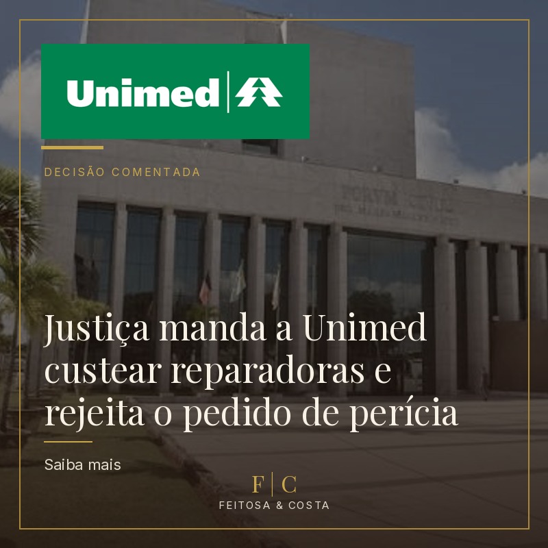 Justiça Manda a Unimed Custear Cirurgias Reparadoras e Rejeita o Pedido de Perícia do Plano